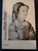 Maria Stuart. Maria Bogucka.