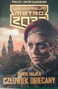 Człowiek obiecany: Uniwersum metro 2033 Paweł Majka Dmitry Golukhovsky