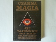 Czarna magia jej tajemnice oraz zasady praktycznego zastosowania