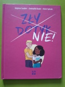 Zły dotyk. Nie! D. Sauliere, G. Boulet, M. Spenale