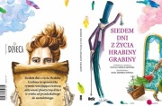 "Siedem dni z życia Hrabiny Grabiny" z indywidualną dedykacją od autorki.