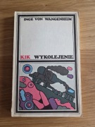 Inge Von Wangrnheim. Wykolejenie. KIK