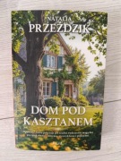 Dom pod kasztanem Natalia Przeździk