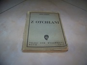KOSSAK ZOFIA - Z OTCHŁANI -BEZ CENZURY - RZYM 1946 AUSCHWITZ ŻYDZI