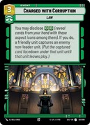 Star Wars: Unlimited - SoP - Charged with Corruption (U)