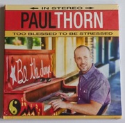 Paul Thorn - Too blessed to be stressed [NOWA]