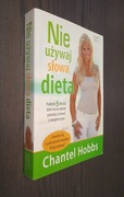 Nie używaj słowa dieta Chantel Hobbs