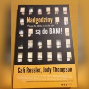 Nadgodziny są do bani! Pracuj dla efektu a nie dla