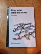 Plany metra i sieci neuronowe. Teoria grafów.