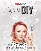 Red Lipstick Monster TAJNIKI DIY Ewa Grzelakowska-Kostoglu RLM