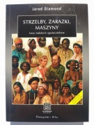 Strzelby, zarazki, maszyny Jared Diamond