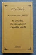 O prawdzie, O wolności woli, O upadku diabła, św Anzelm z Canterbury