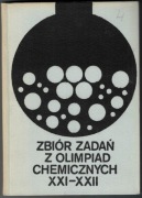 Zbiór zadań z olimpiad chemicznych XXI-XXII