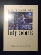 Lady Polaris, Mezieres & Christin, 1987, Editions Autrement