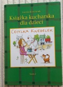 J. Krzyżanek Cecylia Knedelek, czyli książka kucharska dla dzieci. Tom 2.
