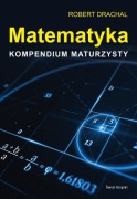 Robert Drachal Matematyka Kompendium Maturzysty