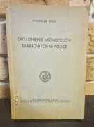 ZAGADNIENIE MONOPOLÓW SKARBOWYCH W POLSCE - WIKTOR MATEŃKO