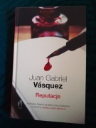 Reputacje Juan Gabriel Vasquez
