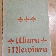 Bougaud Biskup ks.: Wiara i Niewiara, Warszawa 1906