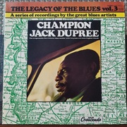 CHAMPION JACK DUPREE - THE LEGACY OF THE BLUES VOL.3