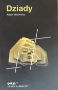 Adam Mickiewicz, Dziady,  250 lat Teatru Narodowego, 2016. 