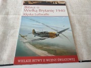 Bitwa o Wielką Brytanię 1940 Wielkie Bitwy II wojny Światowej 