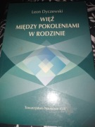 Leon Dyczewski Więź między pokoleniami w rodzinie 