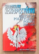 Historia polityczna Polski 1914-1939 / Władysław Konopczyński