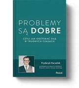 Problemy są dobre Fryderyk Karzełek 