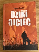 Dziki Ojciec Szymon Grzelak