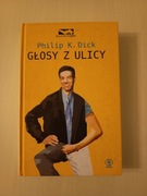 Philip K. Dick – „Głosy z ulicy”