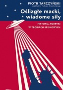 P. Tarczyński Oślizgłe macki, wiadome siły, historia Ameryki ...Najtaniej