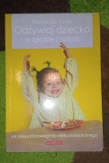 Odżywiaj dziecko w zgodzie z naturą - Bożena Żak-Cyran