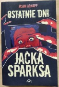 Ostatnie dni Jacka Sparksa