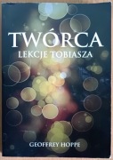 Geoffrey Hoppe "Twórca. Lekcje Tobiasza"
