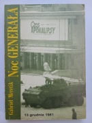 Gabriel MERETIK - NOC GENERAŁA [ 13.12.1981 STAN WOJENNY gen. Jaruzelski ]