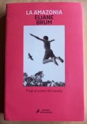 La Amazonia, Eliane Brum