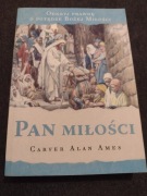 Carver Alan Ames "Pan Miłości"