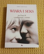 WIARA I SEKS Jan Paweł ii o małżeństwie i rodzinie Robert Skrzypczak
