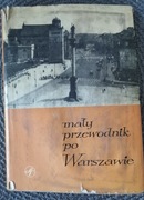 Mały przewodnik po Warszawie. Warszawa 1963