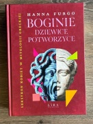Boginie, dziewice, potworzyce - Hanna Furgo