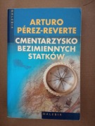 Cmentarzysko bezimiennych statków. Arturo Perez-Reverte