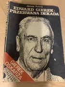 Edward Gierek Przerwana dekada   T