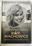 Wszystkie korony Ewy Wachowicz Ewa Wachowicz Marek Bartosik jak nowa