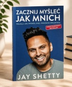 Zacznij Myśleć Jak Mnich Jay Shetty Rozwój Osobisty Bestseller + GRATIS