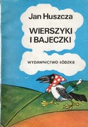 Wierszyki i bajeczki Jan Huszcza