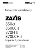Instrukcja Napraw Hitachi ZAXIS 850 - 3, 850 LC - 3, 870H - 3, 870HLC - 3 