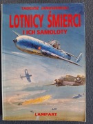 Lotnicy śmierci i ich samoloty Wydawnictwo Lampart