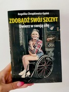 Zdobądź swój szczyt uwierz w swoją siłę A.Chrapkiewicz-Gądek+ GRATIS