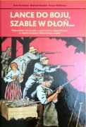 Lance do boju, szable w dłoń… Wojna polsko-bolszewicka ....